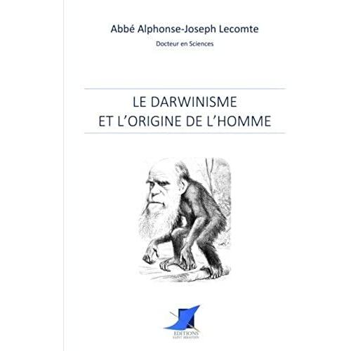 Le Darwinisme Et L'origine De L'homme