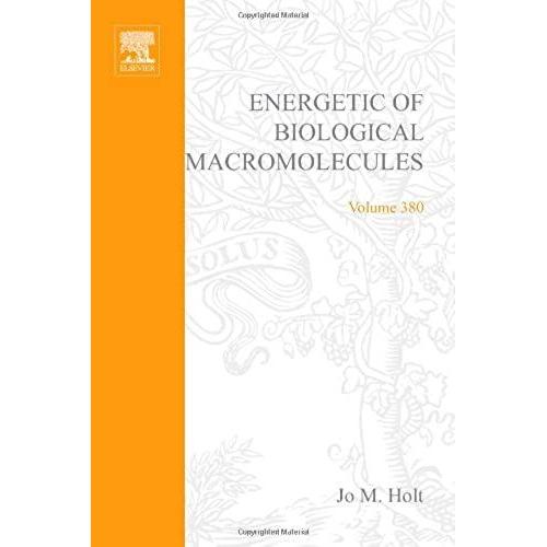 Energetics Of Biological Macromolecules, Part E: Pt. E (Methods In Enzymology)