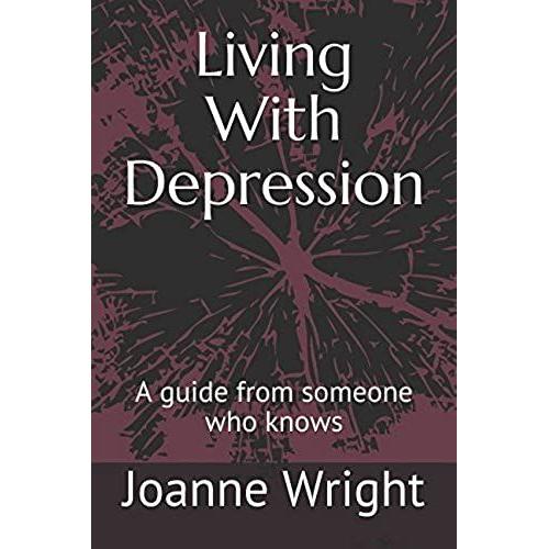 Living With Depression: A Guide From Someone Who Knows