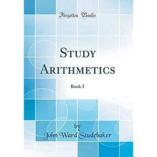 Study Arithmetics: Book 3 (Classic Reprint)