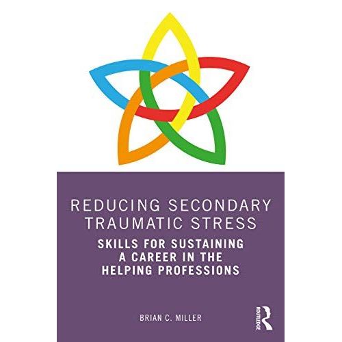 Reducing Secondary Traumatic Stress