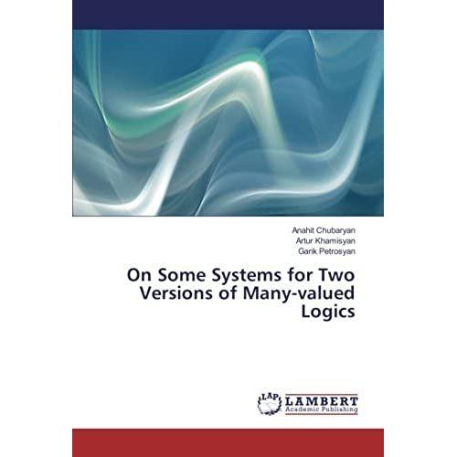 On Some Systems For Two Versions Of Many-Valued Logics