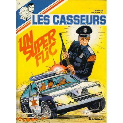 Les Casseurs Tome 12 - Un Superflic - Une Histoire Du Journal " Tintin "