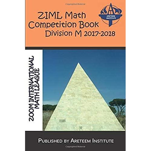 Ziml Math Competition Book Division M 2017-2018 (Ziml Math Competition Books)