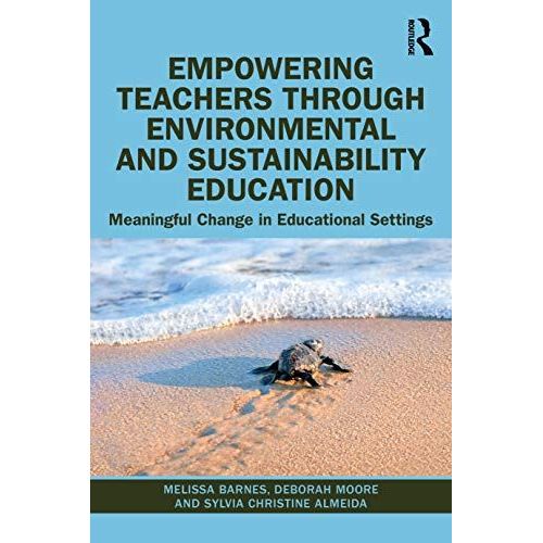 Empowering Teachers Through Environmental And Sustainability Education