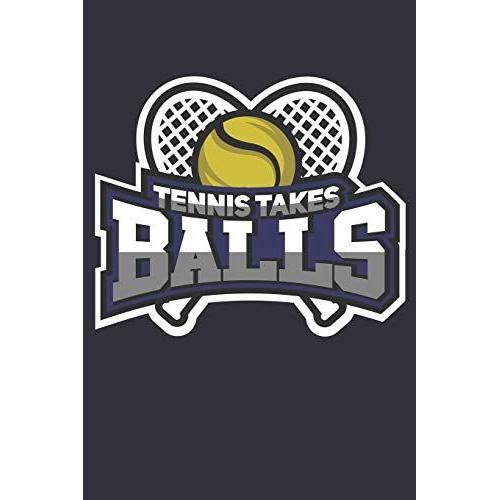 Tennis Takes Balls: Notebook 6x9 Checkered White Paper 118 Pages | Funny Tennis Player