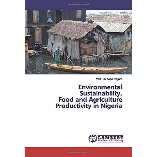 Environmental Sustainability, Food And Agriculture Productivity In Nigeria
