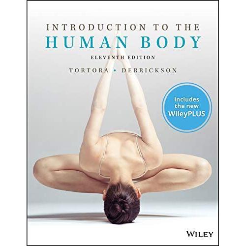 Introduction To The Human Body, 11e Wileyplus Next Gen Card With Loose-Leaf Print Companion Set