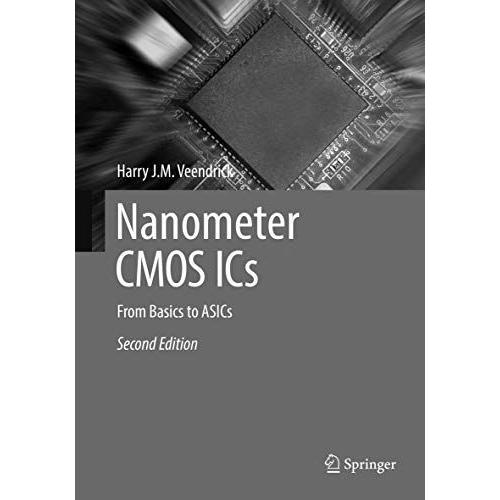 Nanometer Cmos Ics: From Basics To Asics