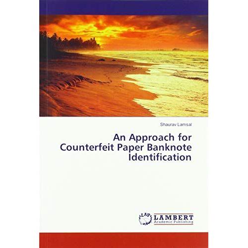 An Approach For Counterfeit Paper Banknote Identification