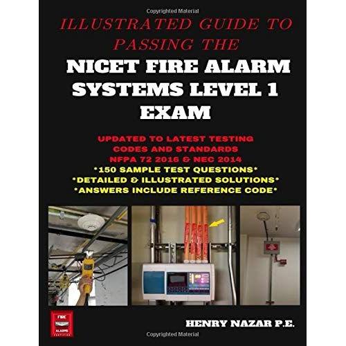 Illustrated Guide To Passing The Nicet Fire Alarm Systems Level 1 Exam