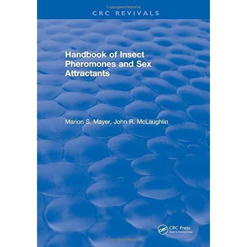 Handbook Of Insect Pheromones And Sex Attractants