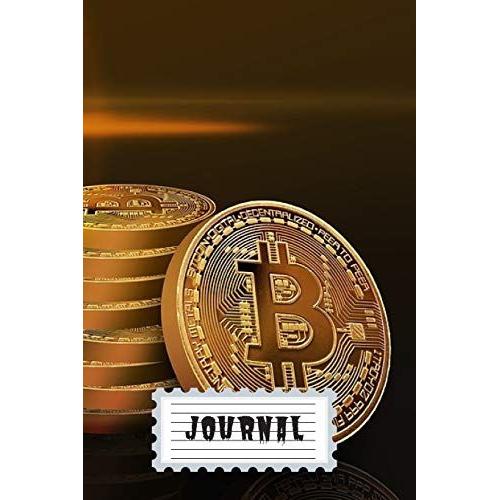 Journal: Bitcoin Notebook For Crypto Lovers: Great Bitcoin Accessories & Novelty Gift Idea For All Crypto Currency & Bitcoin Enthusiasts