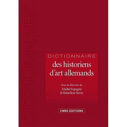 Dictionnaire Des Historiens D'art Allemands - 1750-1950
