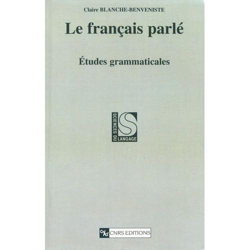 Le Français Parlé - Etudes Grammaticales
