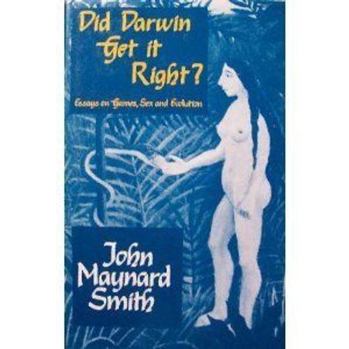 Did Darwin Get It Right?: Essays On Games, Sex And Evolution