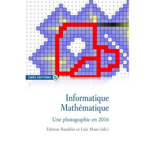 Informatique Mathématique - Une Photographie En 2016