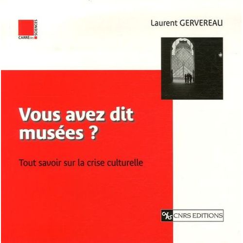 Vous Avez Dit Musées ? - Tout Savoir Sur La Crise Culturelle
