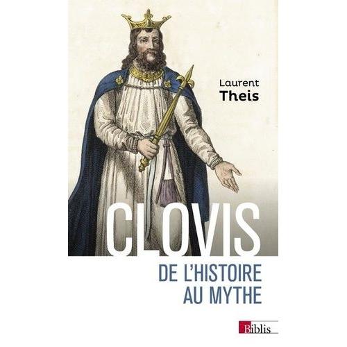 Clovis - De L'histoire Au Mythe