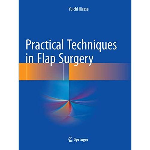 Practical Techniques In Flap Surgery