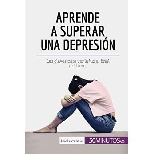 Aprende A Superar Una Depresión