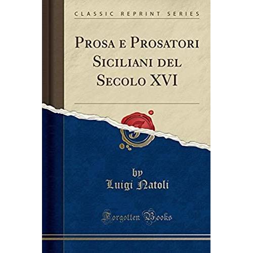 Natoli, L: Prosa E Prosatori Siciliani Del Secolo Xvi (Class