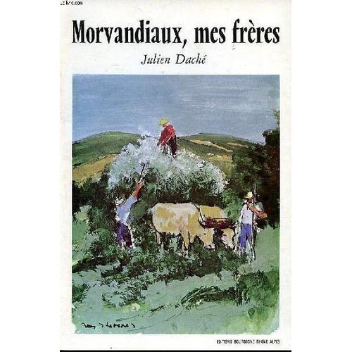 Morvandiaux, Mes Frères