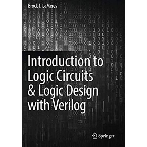 Introduction To Logic Circuits & Logic Design With Verilog