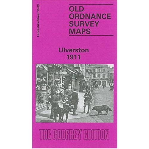 Ulverston 1911: Lancashire Sheet 16.03 (Old O.S. Maps Of Lancashire)