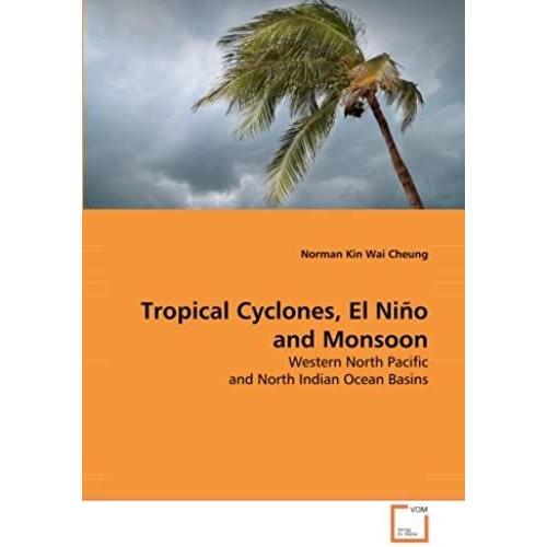 Tropical Cyclones, El Niño And Monsoon: Western North Pacific And North Indian Ocean Basins