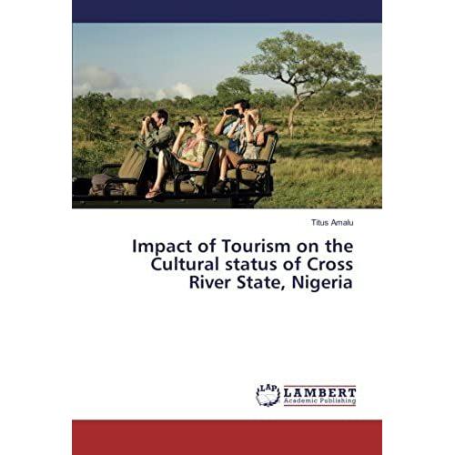 Impact Of Tourism On The Cultural Status Of Cross River State, Nigeria