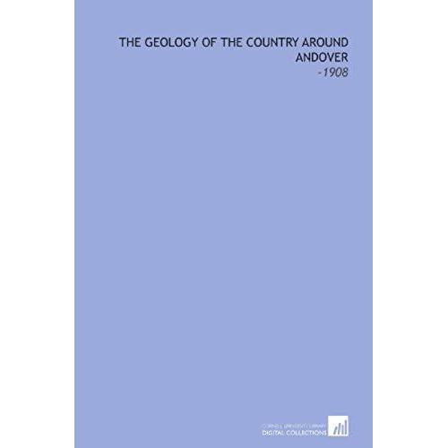 The Geology Of The Country Around Andover: -1908