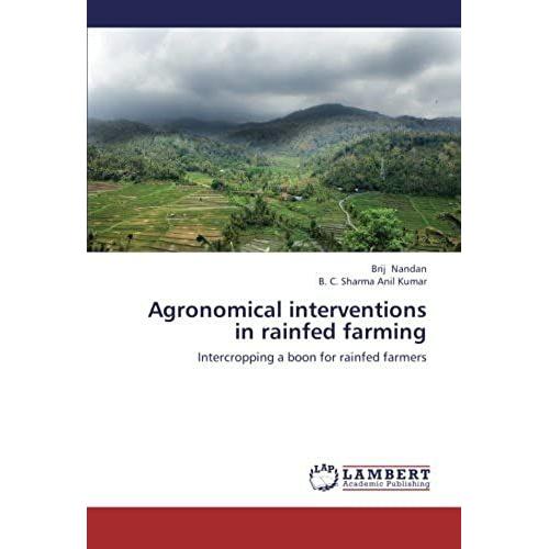 Agronomical Interventions In Rainfed Farming: Intercropping A Boon For Rainfed Farmers