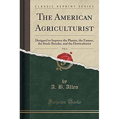 Allen, A: American Agriculturist, Vol. 4