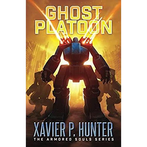 Ghost Platoon: A Mech Litrpg Novel (Armored Souls)