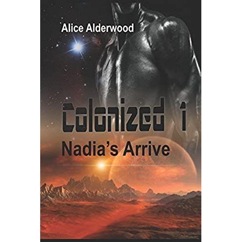 Colonized 1: Nadia's Arrive