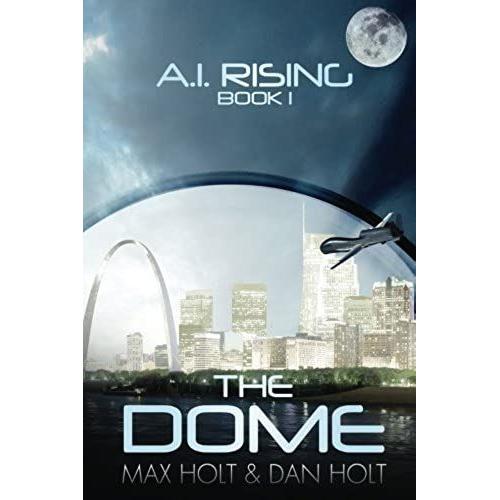 The Dome: Volume 1 (A.I. Rising)