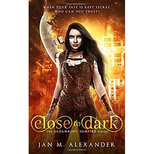 Close To Dark (The Gloamkind Vampire Series)