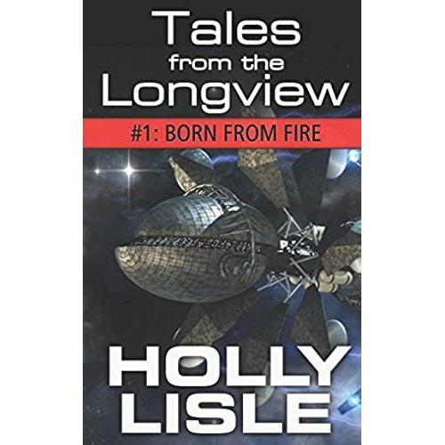 Born From Fire (Tales From The Longview)