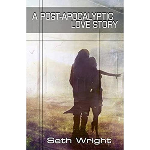 A Post-Apocalyptic Love Story
