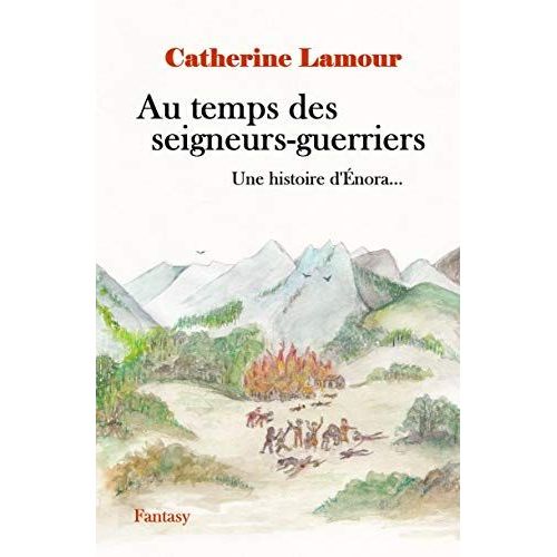 Au Temps Des Seigneurs-Guerriers