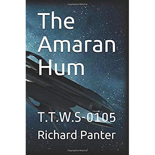 The Amaran Hum: T.T.W.S-0105