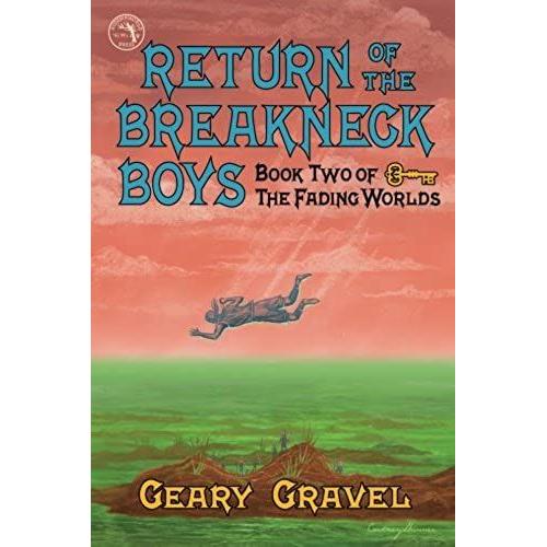 Return Of The Breakneck Boys: Book Two Of The Fading Worlds: Volume 2