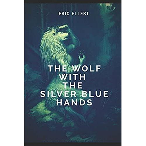 The Wolf With The Silver Blue Hands: Bad Silver