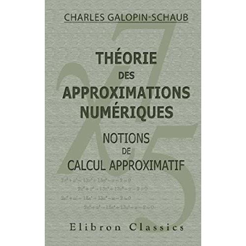 Théorie Des Approximations Numériques: Notions De Calcul Approximatif