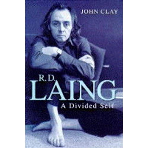 R.D.Laing: A Biography