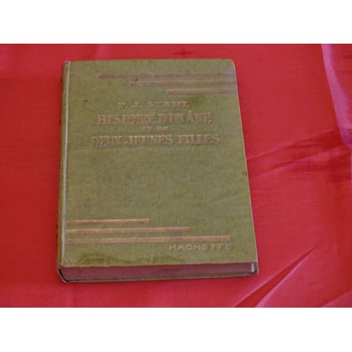 Histoire D'un Âne Et De Deux Jeunes Filles - - - P.J. Stahl - Nom De Plume De Pierre Jules Hetzel - 1814-1886 - Écrivain Et Éditeur Français -Bibliothéque Verte - Hachette . 1948