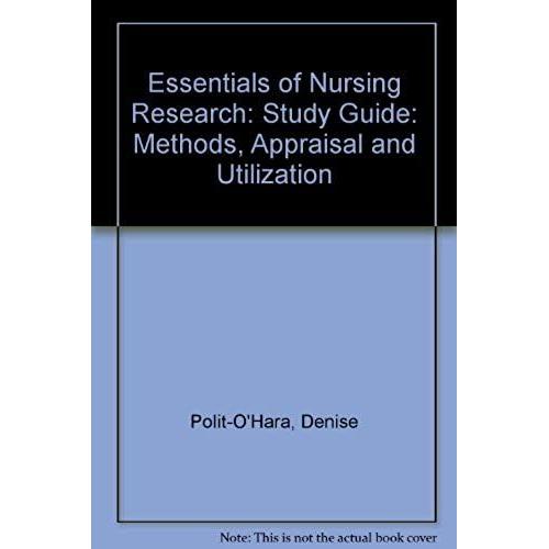 Essentials Of Nursing Research: Study Guide: Methods, Appraisal And Utilization