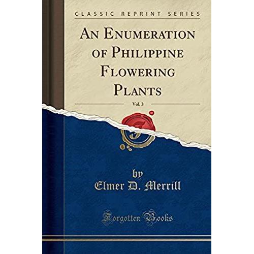 Merrill, E: Enumeration Of Philippine Flowering Plants, Vol.