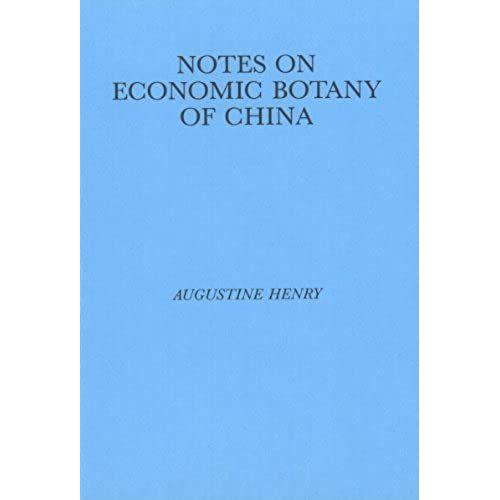 Notes On The Economic Botany Of China